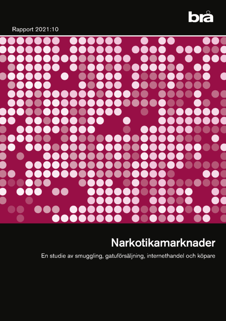 Narkotikamarknader : en studie av smuggling, gatuförsäljning, internethandel och köpare
