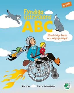 Fyndiga uttryckens ABC : bland eldiga bakar och hungriga vargar