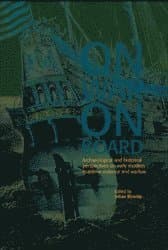 On War on Board: Archaeological and Historical perspectives on Early Modern Maritime Violence and Warfare