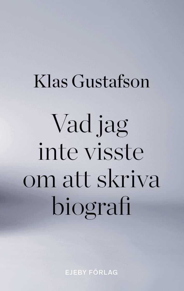 Vad jag inte visste om att skriva biografi