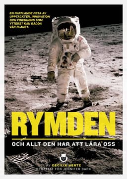 Rymden : och allt den har att lära oss