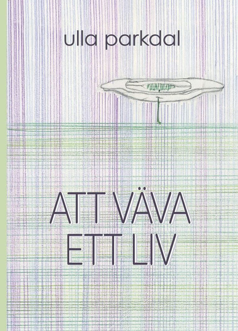 Att väva ett liv