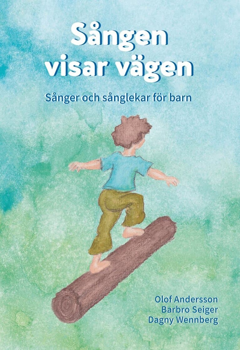 Sången visar vägen : sånger och sånglekar för barn