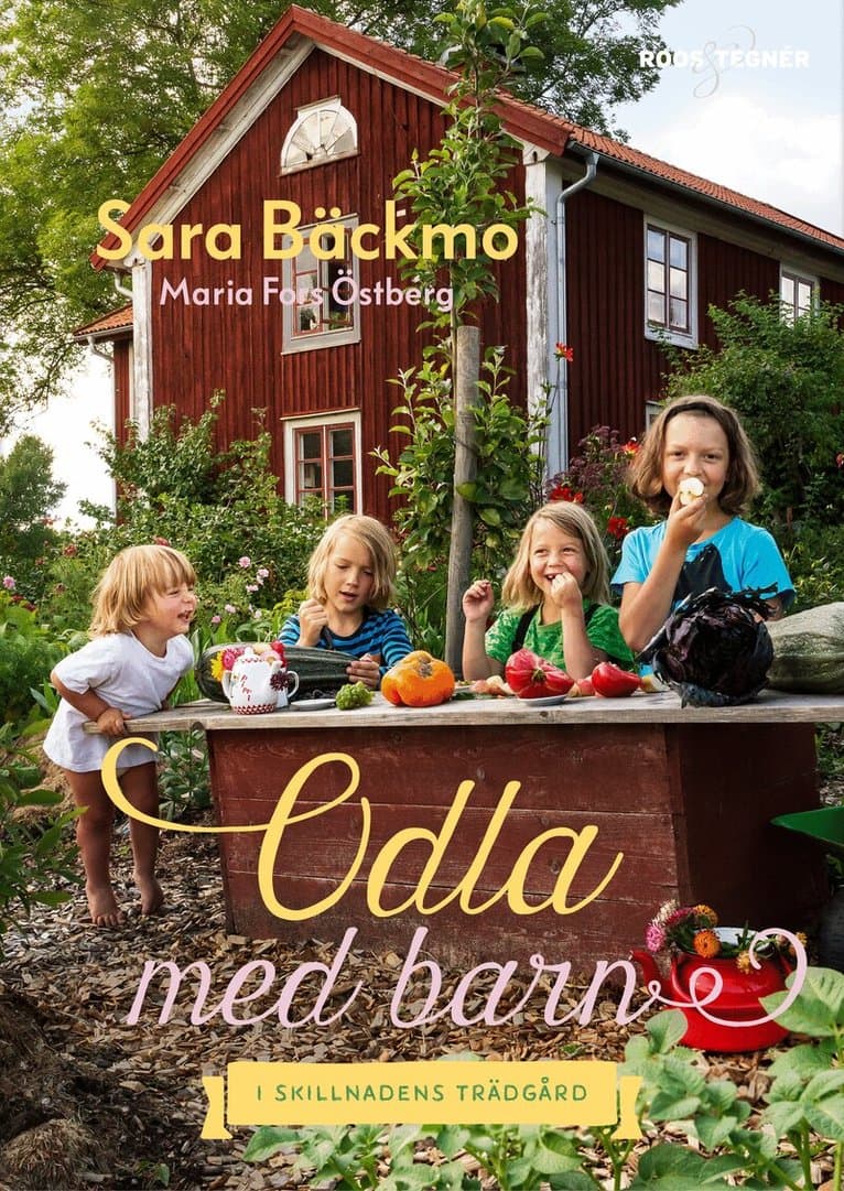 Odla med barn : i Skillnadens Trädgård