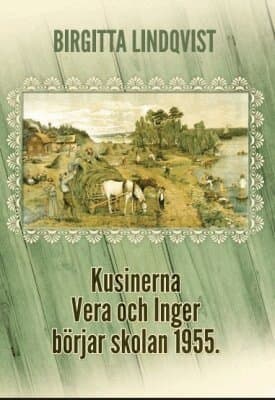 Kusinerna Vera och Inger börjar skolan 1955