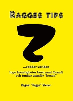 Ragges tips : rädda världen! - inga konstigheter, bara sunt förnuft