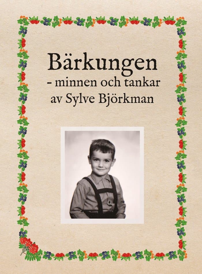 Bärkungen : minnen och tankar