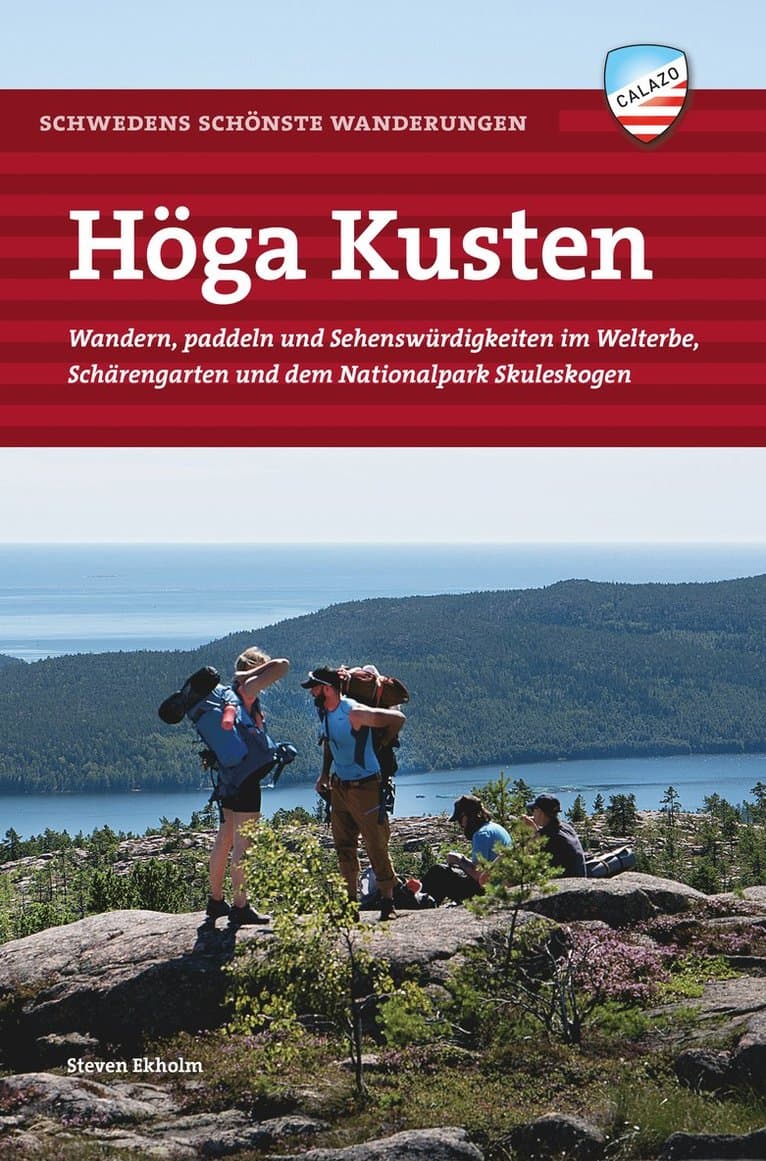 Höga Kusten : wandern, paddeln und sehenswürdigkeiten im welterbe, schärengarden und dem nationalpark Skuleskogen