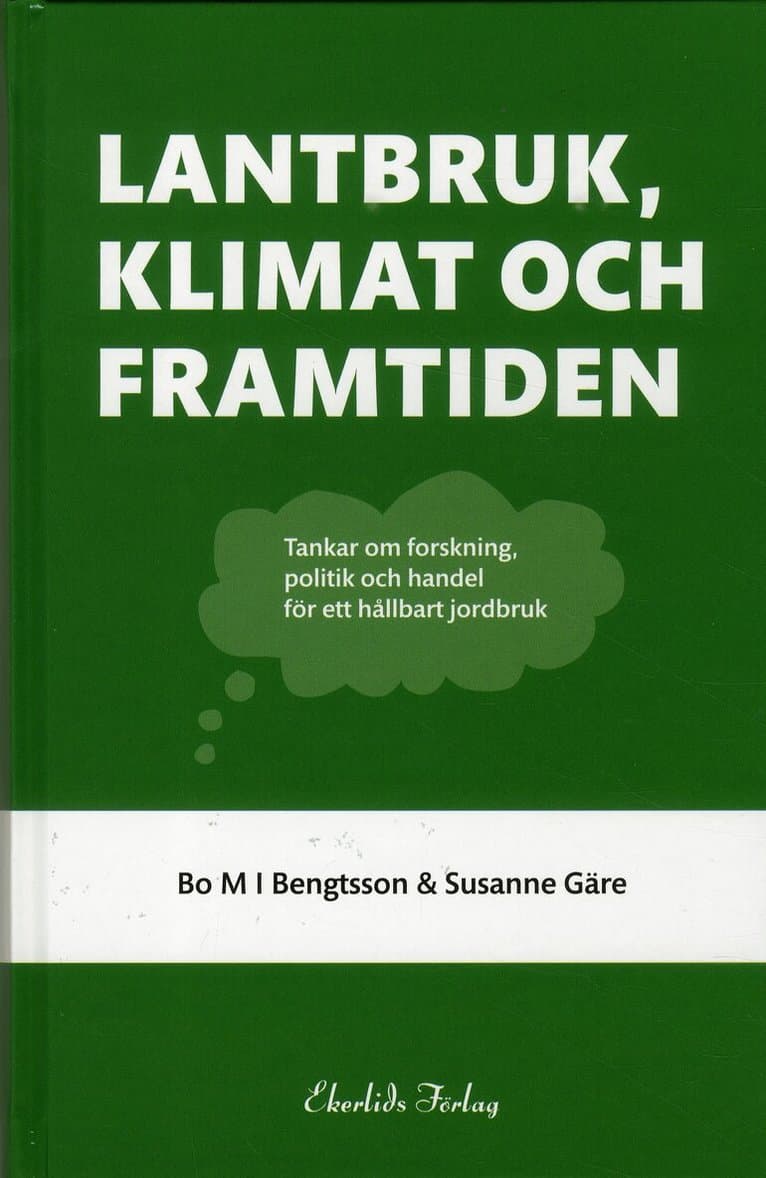 Lantbruk, klimat och framtiden : tankar om forskning, politik och handel