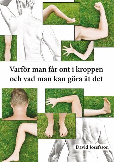 Varför man får ont i kroppen och vad man kan göra åt det