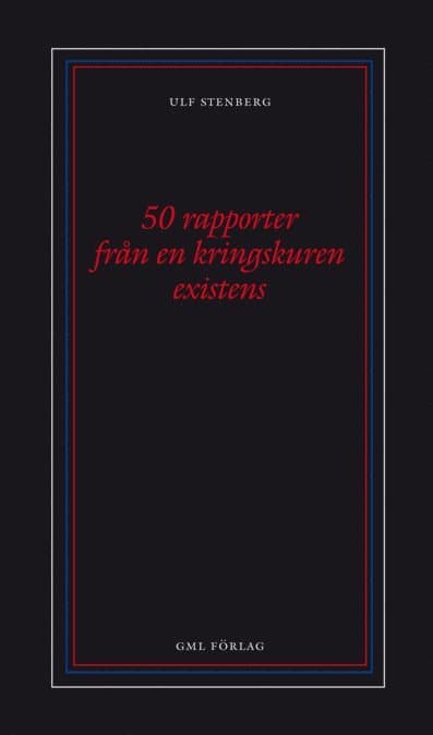 50 rapporter från en kringskuren existens