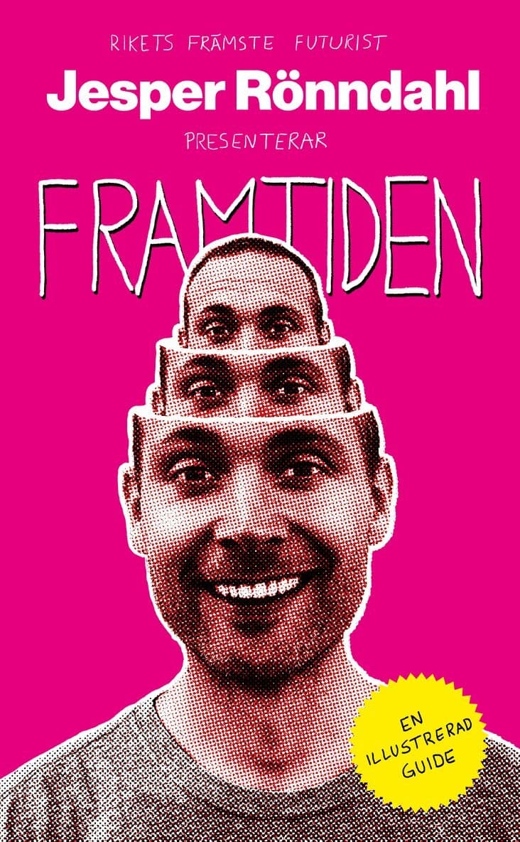 Framtiden : en illustrerad guide