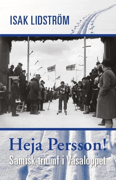 Heja Persson! : samisk triumf i Vasaloppet