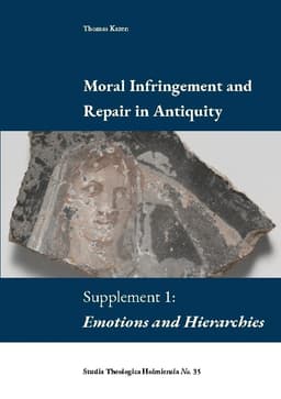 Moral Infringement and Repair in Antiquity: Supplement 1: Emotions and Hierarchies