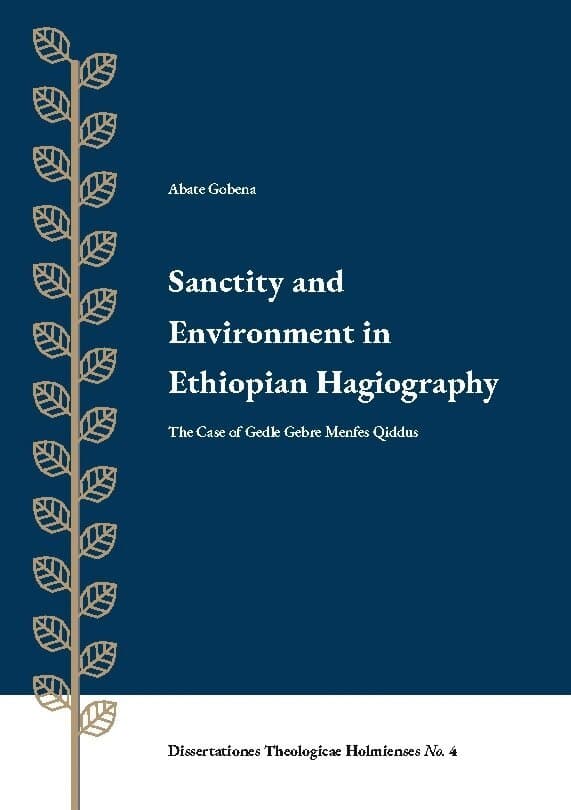 Sanctity and Environment in Ethiopian Hagiography: The Case of Gedle Gebre Menfes Qiddus