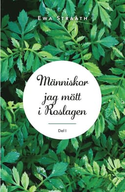 Människor jag mött i Roslagen. 1