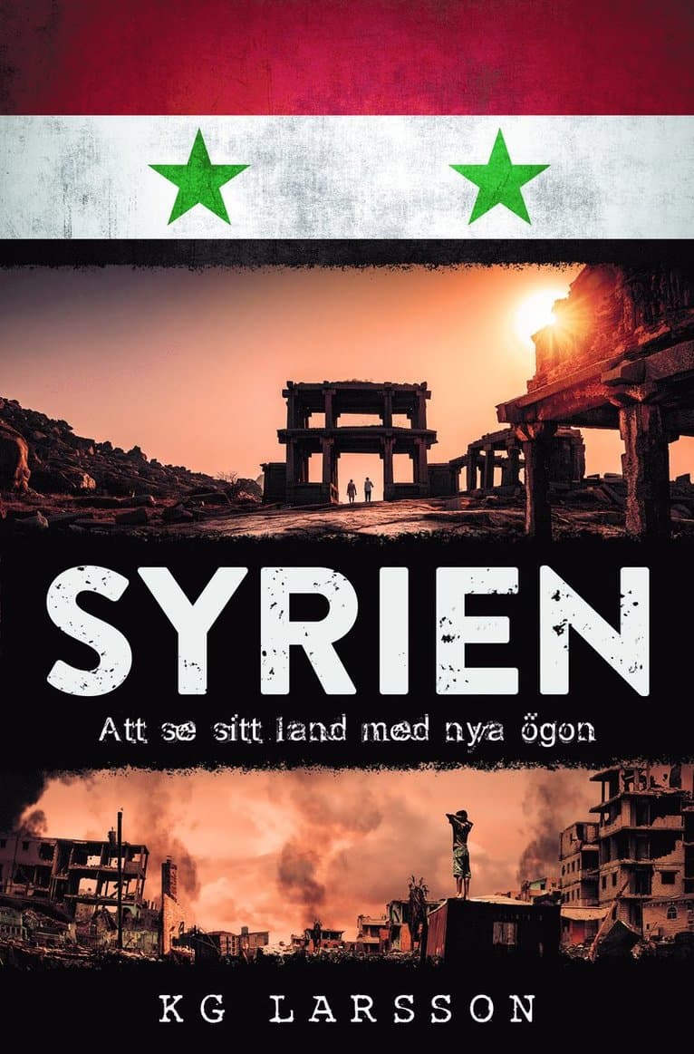 Syrien - att se sitt land med nya ögon