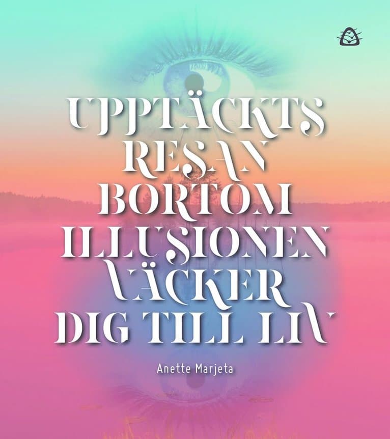 Upptäcktsresan bortom illusionen väcker dig till liv