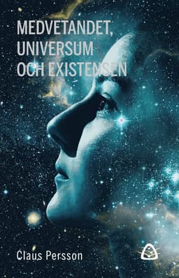 Medvetandet, universum och existensen