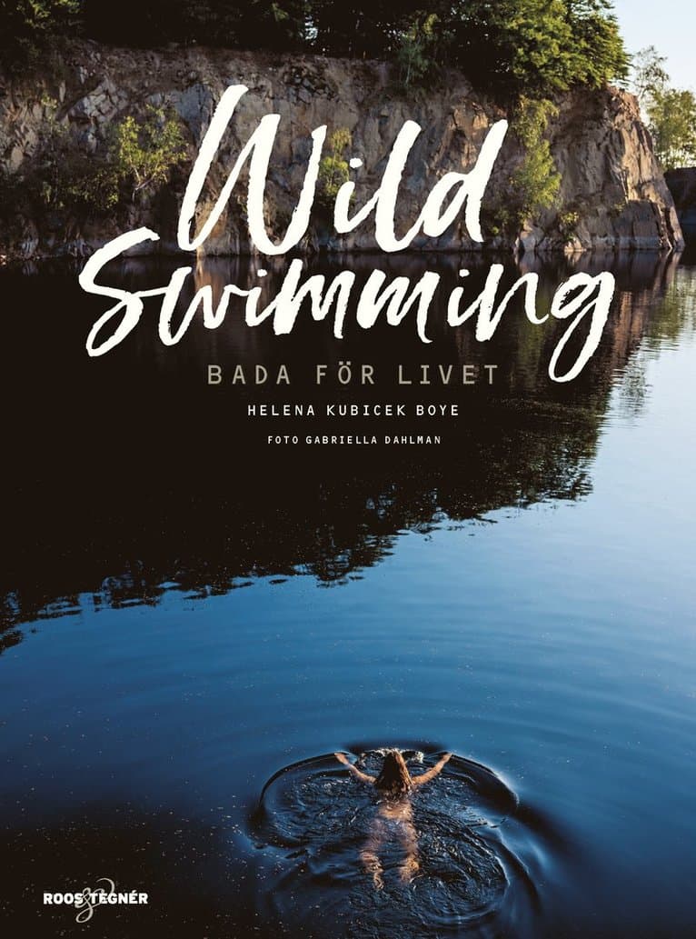 Wild swimming : bada för livet