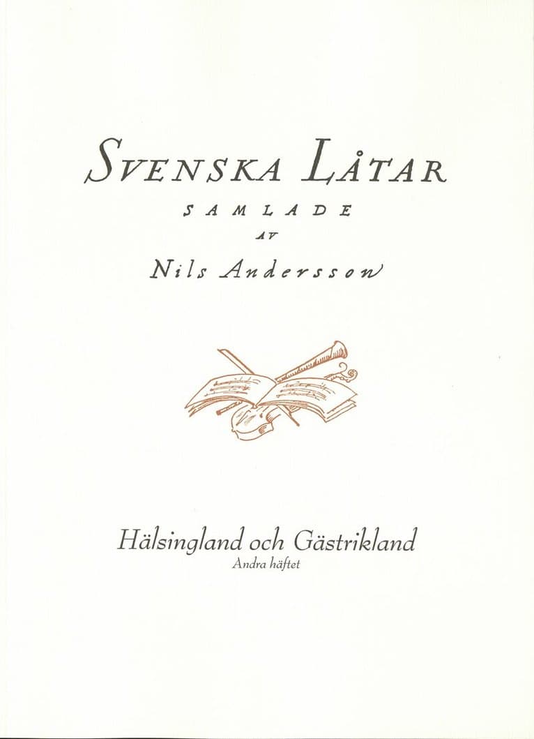 Svenska låtar Hälsingland och Gästrikland, Andra häftet