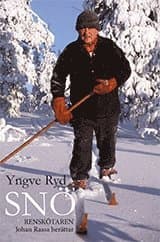 Snö : renskötaren Johan Rassa berättar