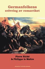 Vad vet jag om : Germanfolkens erövring av romarriket