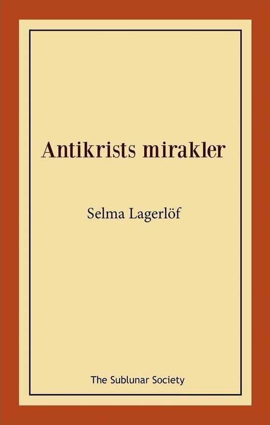 Omslag till boken Antikrists mirakler av Selma Lagerlöf