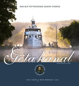 Göta kanal : den blå vattenvägen genom Sverige