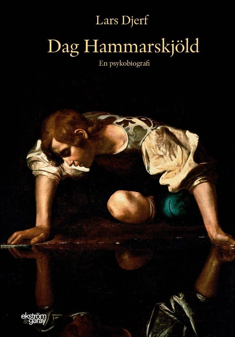 Dag Hammarskjöld : en psykobiografi