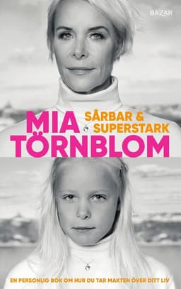 Sårbar och superstark : en personlig bok om hur du tar makten över ditt liv