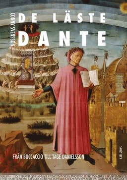 De läste Dante : från Boccaccio till Tage Danielsson
