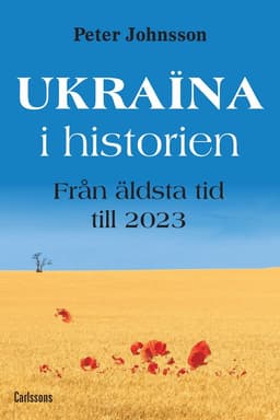 Ukraina i historien : från äldsta tid till 2023