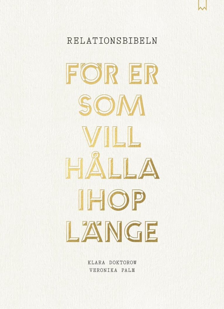 Relationsbibeln : för er som vill hålla ihop länge