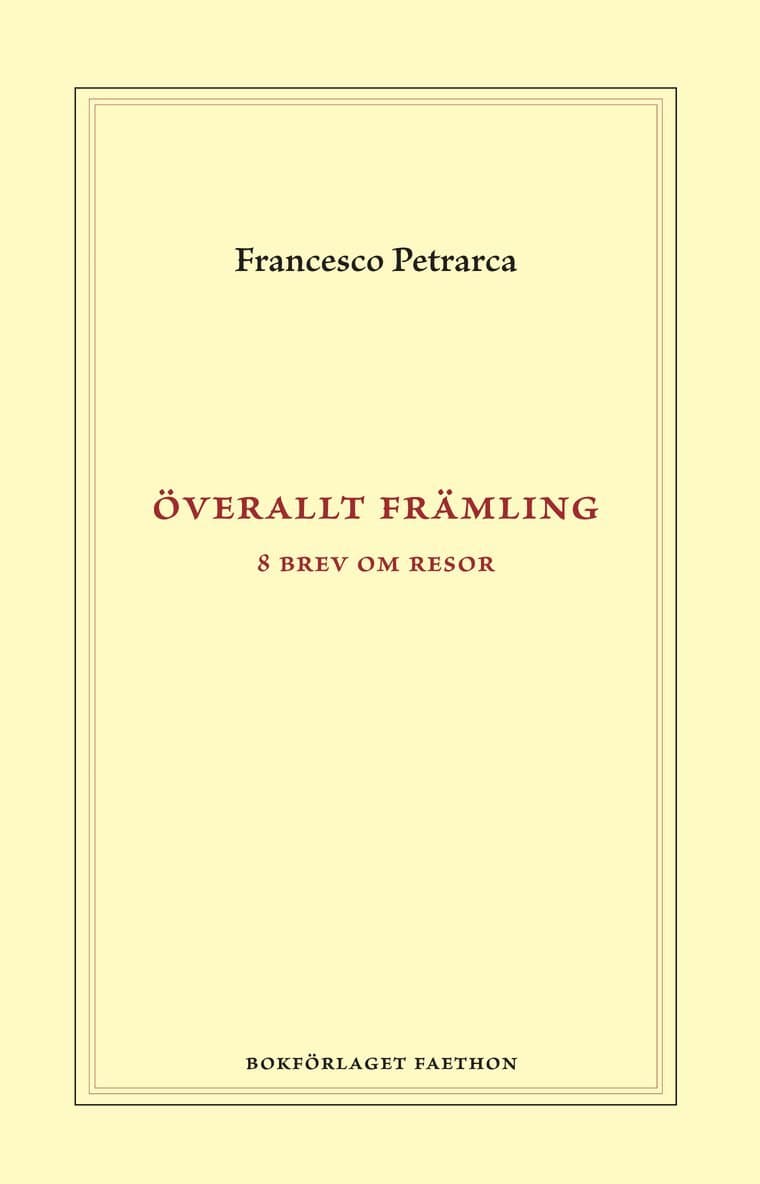 Överallt främling : åtta brev om resor