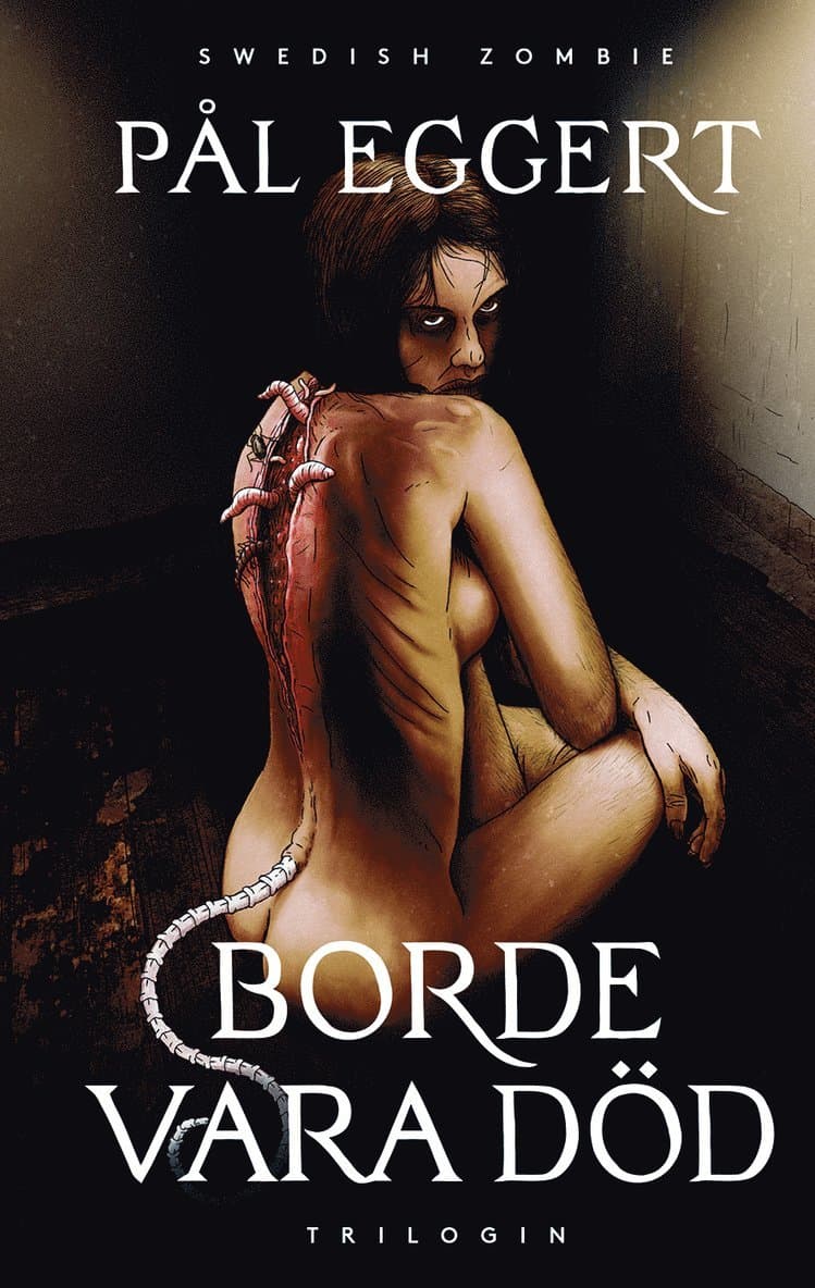 Borde vara död – Trilogin