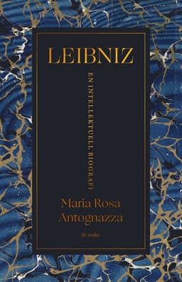Leibniz : en intellektuell biografi