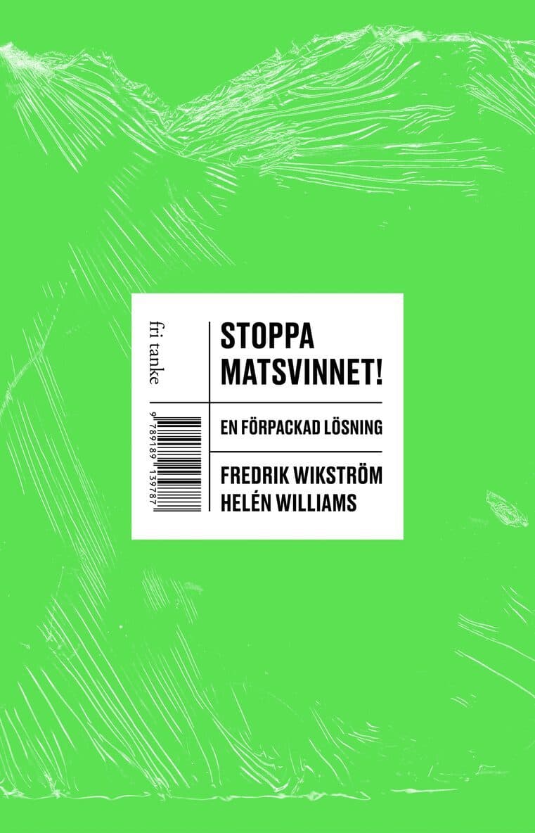 Stoppa matsvinnet! : en förpackad lösning