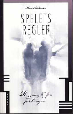 Spelets regler : raggning & flirt på krogen