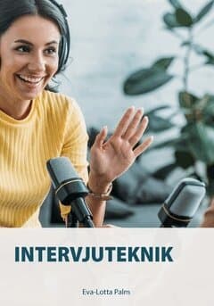 Intervjuteknik : lär dig välbeprövade tekniker