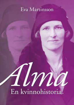 Alma : en kvinnohistoria