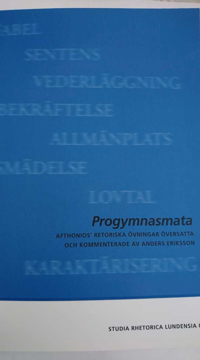 Progmnasmata:  Afthonios' retoriska övningar översatta och kommenterade av Anders Eriksson