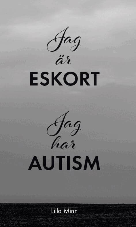 Jag är eskort, jag har autism