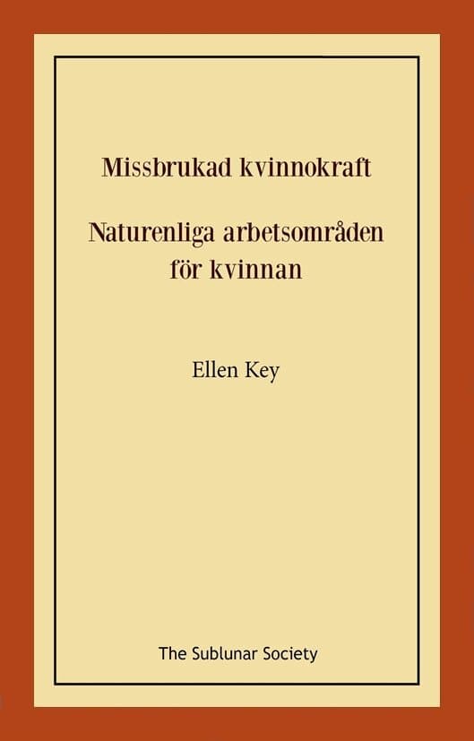 Missbrukad kvinnokraft ; Naturenliga arbetsområden för kvinnan