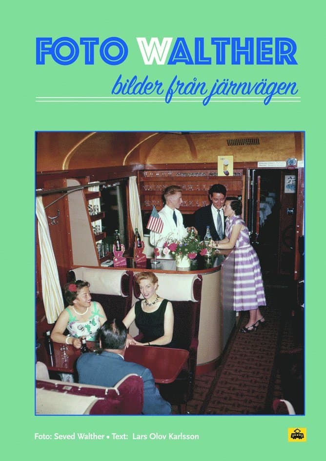 Foto Walther : bilder från järnvägen