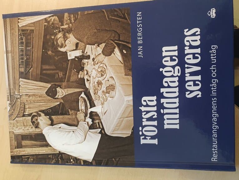 Första middagen serveras : restaurangvagnens intåg och uttåg.