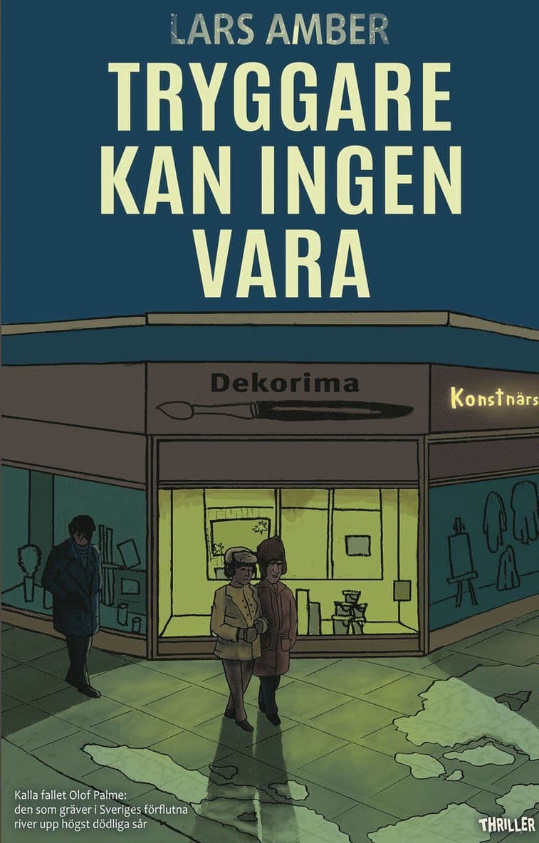 Tryggare kan ingen vara