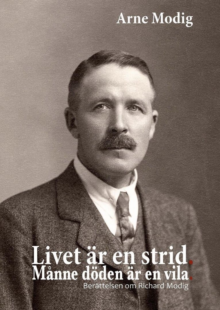 Livet är en strid : månne döden är en vila