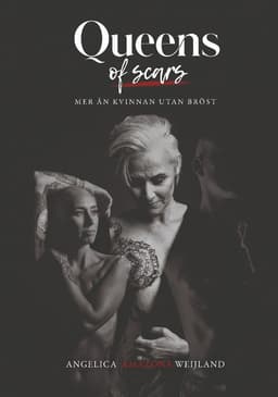 Queens of scars : mer än kvinnan utan bröst