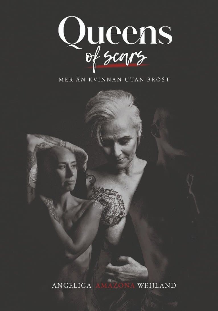Queens of scars : mer än kvinnan utan bröst